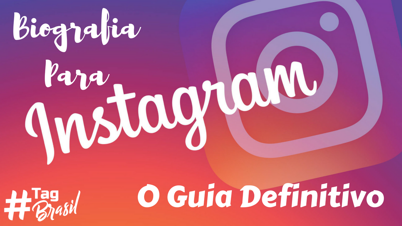 Biografia Para Instagram - Guia Definitivo